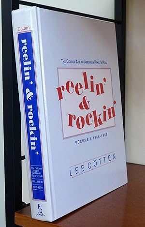 Image du vendeur pour Reelin' and Rockin': The Golden Age of American Rock 'N Roll. Volume II: 1956-1959 mis en vente par R.W. Forder