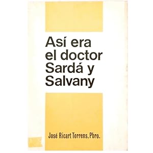 Imagen del vendedor de AS ERA EL DOCTOR SARD Y SALVANY a la venta por LIBRERIA CLIO