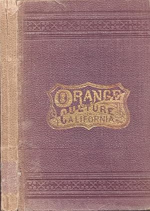 Orange Culture in California. With An Appendix On Grape Culture