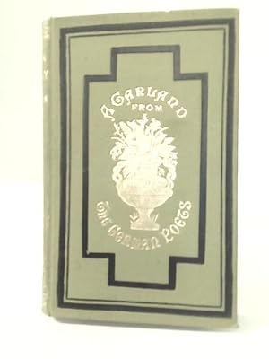 Immagine del venditore per Anthologia Germanica; Or, A Garland From The German Poets - Vol I venduto da World of Rare Books