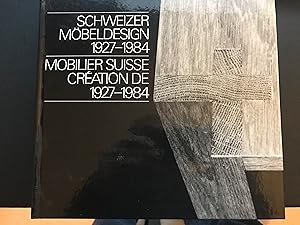 Schweizer Möbeldesign / Mobilier Suisse 1927-1984 (Deutsch/francais)