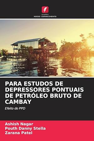 Bild des Verkufers fr PARA ESTUDOS DE DEPRESSORES PONTUAIS DE PETRLEO BRUTO DE CAMBAY zum Verkauf von moluna