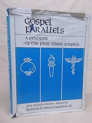 Seller image for GOSPEL PARALLELS: A SYNOPSIS OF THE FIRST THREE GOSPELS WITH ALTERNATIVE READINGS FROM THE MANUSCRIPTS AND NONCANONICAL PARALLELS THE ARRANGEMENT FOLLOWS THE HUCK-LIETZMANN SYNOPSIS. for sale by Gage Postal Books