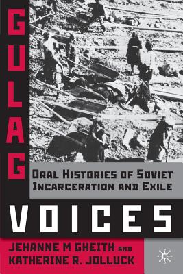 Image du vendeur pour Gulag Voices: Oral Histories of Soviet Incarceration and Exile (Paperback or Softback) mis en vente par BargainBookStores