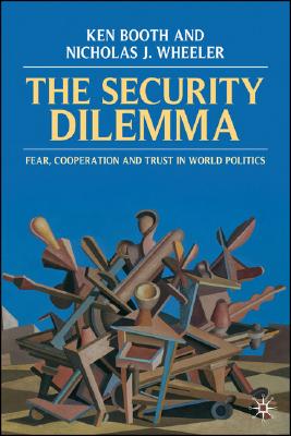 Seller image for The Security Dilemma: Fear, Cooperation and Trust in World Politics (Paperback or Softback) for sale by BargainBookStores