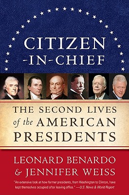 Bild des Verkufers fr Citizen-In-Chief: The Second Lives of the American Presidents (Paperback or Softback) zum Verkauf von BargainBookStores