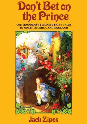 Immagine del venditore per Don't Bet on the Prince: Contemporary Feminist Fairy Tales in North America and England (Paperback or Softback) venduto da BargainBookStores