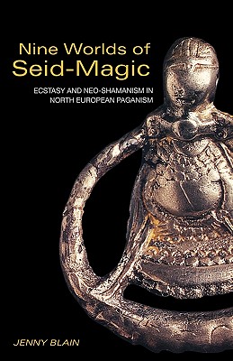 Immagine del venditore per Nine Worlds of Seid Magic: Ecstasy and Neo-Shamanism in North-European Paganism (Paperback or Softback) venduto da BargainBookStores