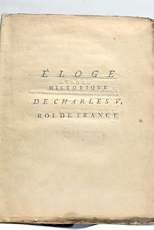 Bild des Verkufers fr Eloge Historique de Charles V, Roi de France. zum Verkauf von ltimo Captulo S.L.