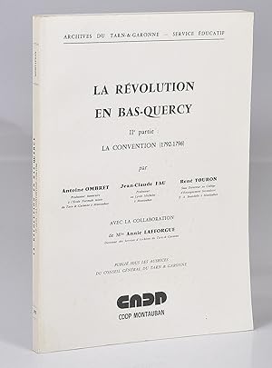 Imagen del vendedor de La rvolution en Bas-Quercy IIe partie: La Convention (1792-1796) a la venta por Librairie Alain Pons