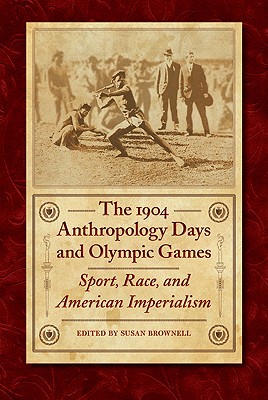 Bild des Verkufers fr The 1904 Anthropology Days and Olympic Games: Sport, Race, and American Imperialism (Hardback or Cased Book) zum Verkauf von BargainBookStores