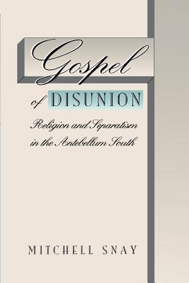 Seller image for Gospel of Disunion: Religion and Separatism in the Antebellum South (Paperback or Softback) for sale by BargainBookStores
