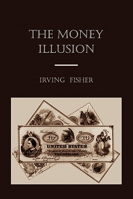 Imagen del vendedor de The Money Illusion (Paperback or Softback) a la venta por BargainBookStores