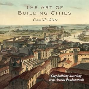 Seller image for The Art of Building Cities: City Building According to Its Artistic Fundamentals (Paperback or Softback) for sale by BargainBookStores