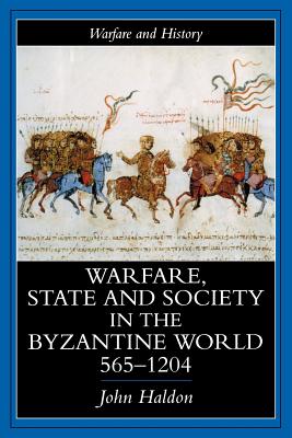 Seller image for Warfare, State and Society in the Byzantine World 565-1204 (Paperback or Softback) for sale by BargainBookStores