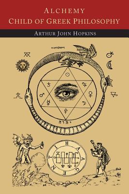 Bild des Verkufers fr Alchemy Child of Greek Philosophy (Paperback or Softback) zum Verkauf von BargainBookStores