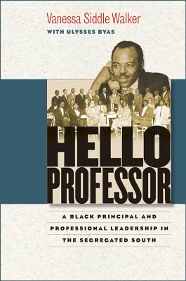 Immagine del venditore per Hello Professor: A Black Principal and Professional Leadership in the Segregated South (Paperback or Softback) venduto da BargainBookStores