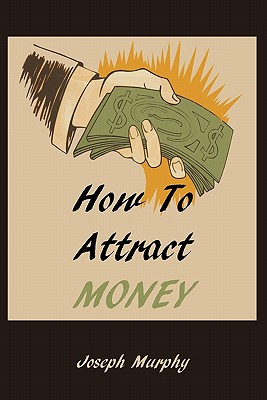 Bild des Verkufers fr How to Attract Money (Paperback or Softback) zum Verkauf von BargainBookStores