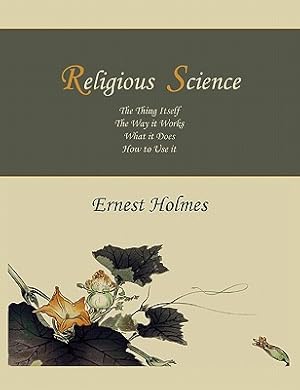 Bild des Verkufers fr Religious Science: The Thing Itself, the Way It Works, What It Does, How to Use It (Paperback or Softback) zum Verkauf von BargainBookStores