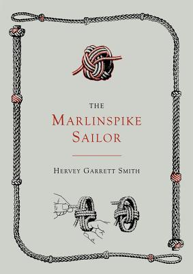 Bild des Verkufers fr The Marlinspike Sailor [Second Edition, Enlarged] (Paperback or Softback) zum Verkauf von BargainBookStores