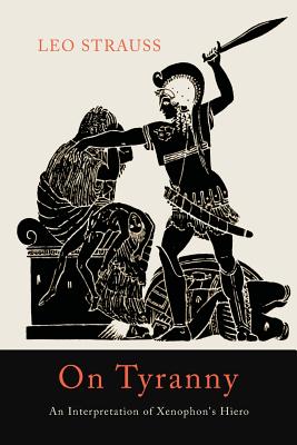 Bild des Verkufers fr On Tyranny: An Interpretation of Xenophon's Hiero (Paperback or Softback) zum Verkauf von BargainBookStores