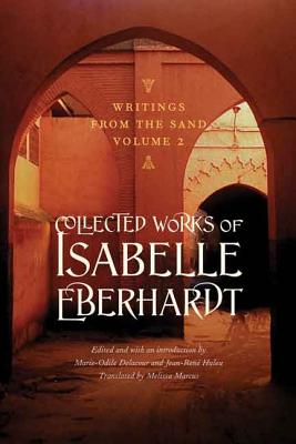 Immagine del venditore per Writings from the Sand, Volume 2: Collected Works of Isabelle Eberhardt (Paperback or Softback) venduto da BargainBookStores