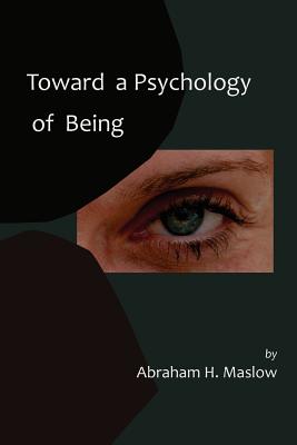 Seller image for Toward a Psychology of Being-Reprint of 1962 Edition First Edition (Paperback or Softback) for sale by BargainBookStores