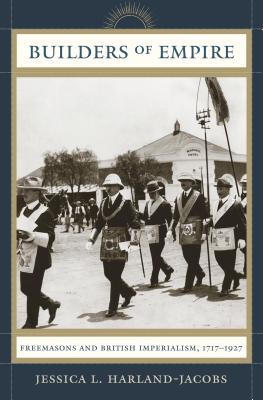 Immagine del venditore per Builders of Empire: Freemasons and British Imperialism, 1717-1927 (Paperback or Softback) venduto da BargainBookStores