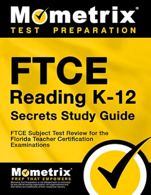 Seller image for Ftce Reading K-12 Secrets Study Guide: Ftce Test Review for the Florida Teacher Certification Examinations (Paperback or Softback) for sale by BargainBookStores