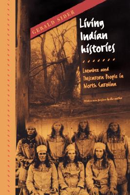 Seller image for Living Indian Histories: Lumbee and Tuscarora People in North Carolina (Paperback or Softback) for sale by BargainBookStores