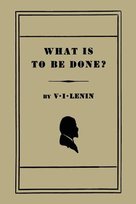 Bild des Verkufers fr What Is to Be Done? [Burning Questions of Our Movement] (Paperback or Softback) zum Verkauf von BargainBookStores