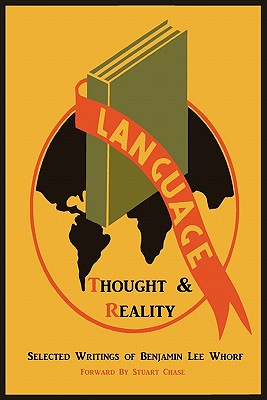 Seller image for Language, Thought, and Reality: Selected Writings of Benjamin Lee Whorf (Paperback or Softback) for sale by BargainBookStores