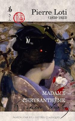 Seller image for Madame Chrysantheme: (Kiku-San) (Paperback or Softback) for sale by BargainBookStores