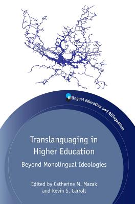Seller image for Translanguaging in Higher Education: Beyond Monolingual Ideologies (Paperback or Softback) for sale by BargainBookStores