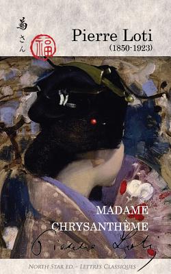 Imagen del vendedor de Madame Chrysantheme (Full Text) (Paperback or Softback) a la venta por BargainBookStores
