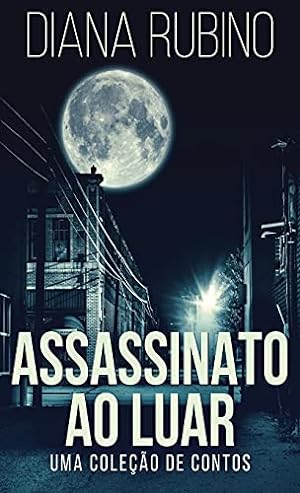 Immagine del venditore per Assassinato ao luar - Uma coleo de contos (Portuguese Edition) venduto da Redux Books