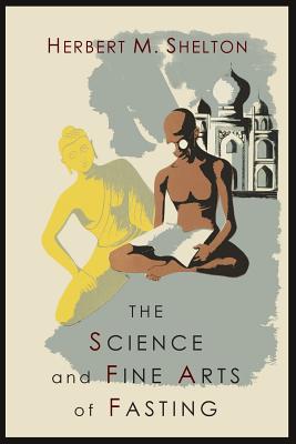 Image du vendeur pour The Science and Fine Art of Fasting (Paperback or Softback) mis en vente par BargainBookStores