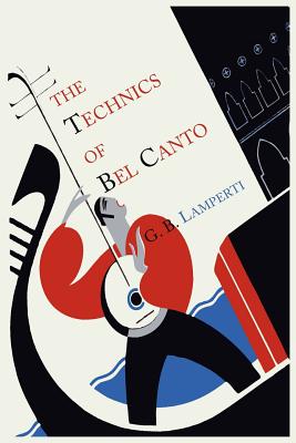 Seller image for The Technics of Bel Canto (Paperback or Softback) for sale by BargainBookStores