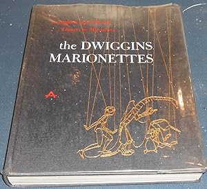 Seller image for The Dwiggins Marionettes - a complete experimental theatre in miniature for sale by Librairie Sedon