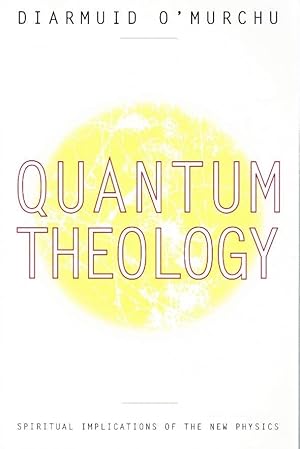 Imagen del vendedor de QUANTUM THEOLOGY Spiritual Implications of the New Physics a la venta por Z-A LLC