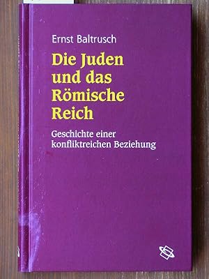 Seller image for Die Juden und das Rmische Reich. Geschichte einer konfliktreichen Beziehung. for sale by Michael Fehlauer - Antiquariat