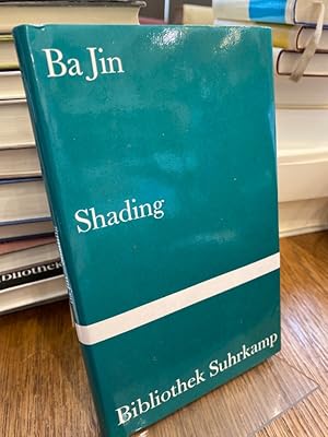 Shading. Erzählung. Aus dem Chinesischen übertragen von Helmut Forster-Latsch unter Mitarbeit von...