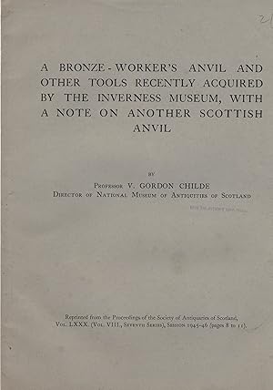 Image du vendeur pour A Bronze-Worker's Anvil and other tools Recently Acquired by the Inverness Museum, with A Note on Another Scottish Anvils. mis en vente par Saintfield Antiques & Fine Books