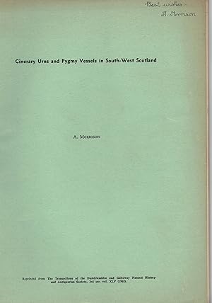 Cinerary Urns and Pygmy Vessels in South-West Scotland.