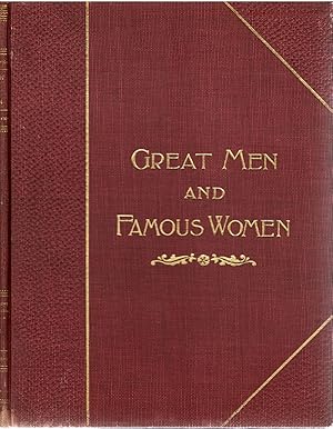 Great Men and Famous Women vols. II, IV. VII & VIII: A Series of Pen and Pencil Sketches of the L...