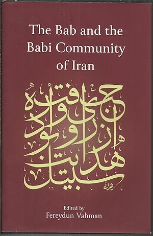 The Bab and the Babi Community of Iran.