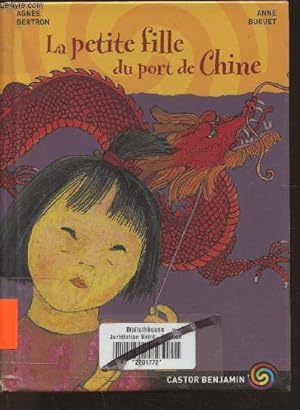 Bild des Verkufers fr La petite fille du port de Chine zum Verkauf von Le-Livre