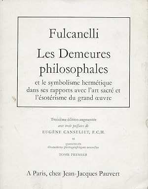 Bild des Verkufers fr Les Demeures philosophales et le symbolisme hermtique dans ses rapports avec l'art sacr et l'sotrisme du grand oeuvre. zum Verkauf von Librairie Les Autodidactes - Aichelbaum