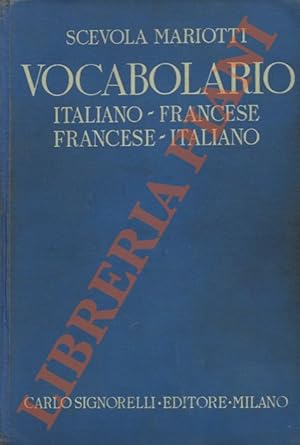 Bild des Verkufers fr Vocabolario italiano-francese, francese-italiano. Fraseologico - Grammaticale - Nomenclatore. zum Verkauf von Libreria Piani