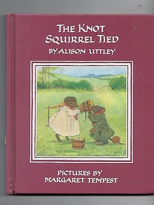 Seller image for The Knot Squirrel Tied for sale by Peakirk Books, Heather Lawrence PBFA